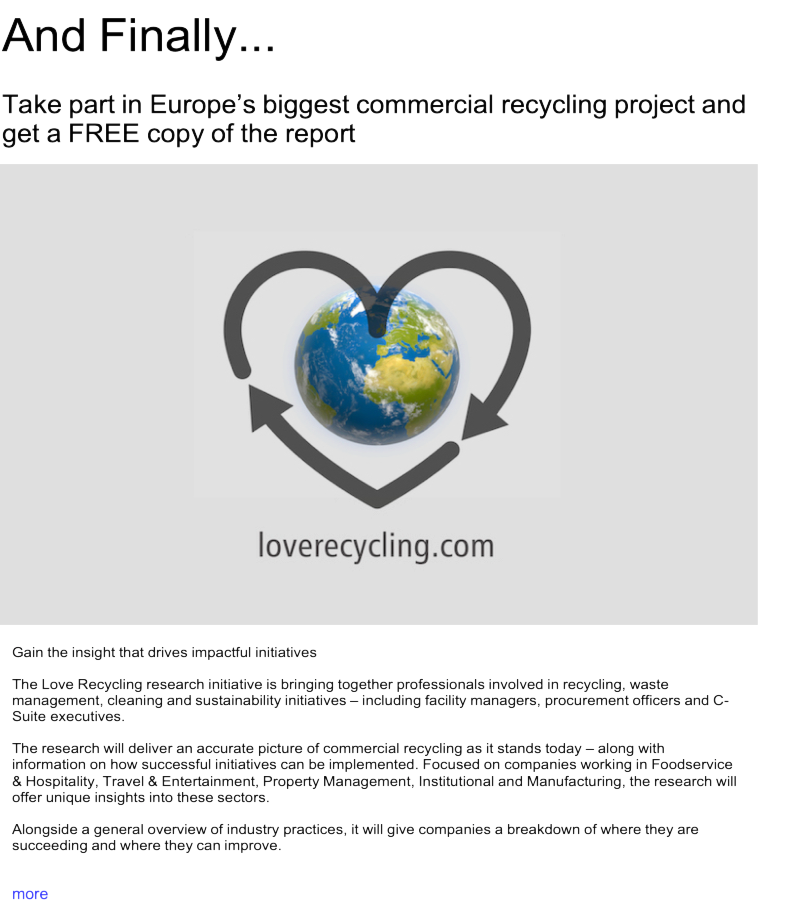 Advert: https://www.thecleanzine.com/pages/18497/take_part_in_europes_biggest_commercial_recycling_project_and_get_a_free_copy_of_the_report/