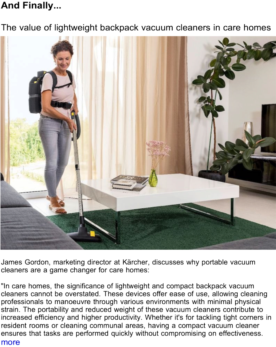 Advert: https://www.thecleanzine.com/pages/22912/the_value_of_lightweight_backpack_vacuum_cleaners_in_care_homes/