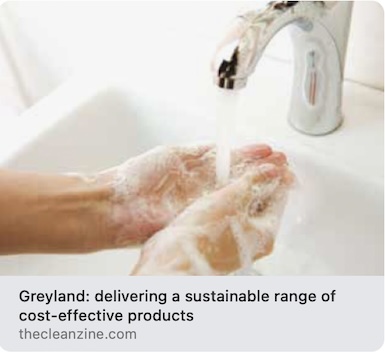 Advert: https://www.thecleanzine.com/pages/21975/greyland_delivering_a_sustainable_range_of_cost_effective_products/